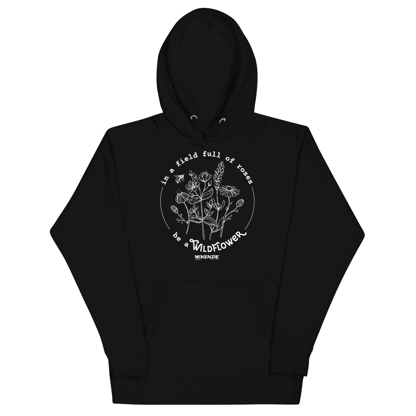 "In A Field Full Of Roses Be A Wildflower" Unisex Hoodie