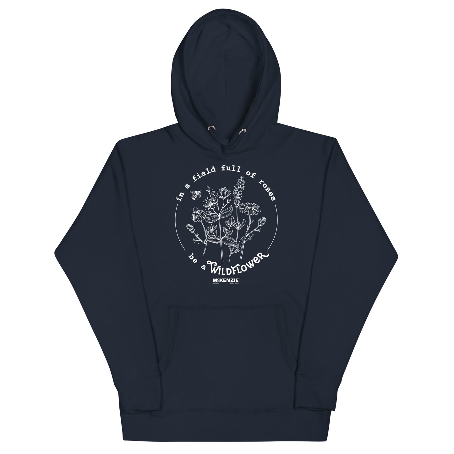 "In A Field Full Of Roses Be A Wildflower" Unisex Hoodie