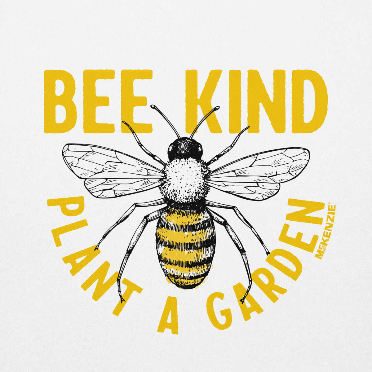 A graphic design featuring a hand-drawn bee in black and yellow, with the text 'BEE KIND' above and 'PLANT A GARDEN' below in yellow. The brand name 'MCKENZIE' is printed vertically in small black letters on the right side of the bee.